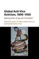 Global Anti-Vice Activism, 1890-1950: Fighting Drinks, Drugs, and 'Immorality'