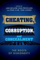 Cheating, Corruption, and Concealment: The Roots of Dishonesty