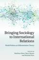 Bringing Sociology to International Relations: World Politics as Differentiation Theory