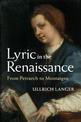 Lyric in the Renaissance: From Petrarch to Montaigne