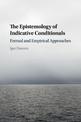 The Epistemology of Indicative Conditionals: Formal and Empirical Approaches