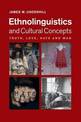 Ethnolinguistics and Cultural Concepts: Truth, Love, Hate and War