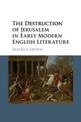 The Destruction of Jerusalem in Early Modern English Literature