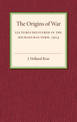 The Origins of the War: Lectures Delivered in the Michaelmas Term, 1914