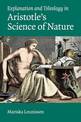 Explanation and Teleology in Aristotle's Science of Nature