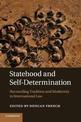 Statehood and Self-Determination: Reconciling Tradition and Modernity in International Law