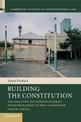 Building the Constitution: The Practice of Constitutional Interpretation in Post-Apartheid South Africa