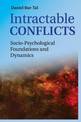 Intractable Conflicts: Socio-Psychological Foundations and Dynamics