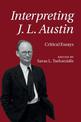 Interpreting J. L. Austin: Critical Essays