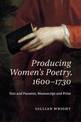 Producing Women's Poetry, 1600-1730: Text and Paratext, Manuscript and Print