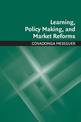 Learning, Policy Making, and Market Reforms