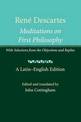 Rene Descartes: Meditations on First Philosophy: With Selections from the Objections and Replies