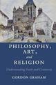 Philosophy, Art, and Religion: Understanding Faith and Creativity