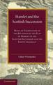 Hamlet and the Scottish Succession: Being an Examination of the Relations of the Play of Hamlet to the Scottish Succession and t