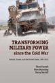 Transforming Military Power since the Cold War: Britain, France, and the United States, 1991-2012