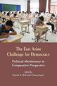 The East Asian Challenge for Democracy: Political Meritocracy in Comparative Perspective