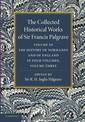 The Collected Historical Works of Sir Francis Palgrave, K.H.: Volume 3: The History of Normany and of England, Volume 3