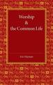 Worship and the Common Life