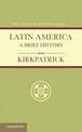 Latin America: A Brief History