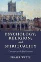 Psychology, Religion, and Spirituality: Concepts and Applications