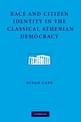 Race and Citizen Identity in the Classical Athenian Democracy