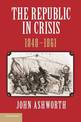 The Republic in Crisis, 1848-1861