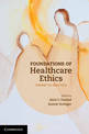 Foundations of Healthcare Ethics: Theory to Practice