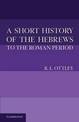 A Short History of the Hebrews to the Roman Period