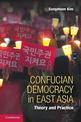 Confucian Democracy in East Asia: Theory and Practice