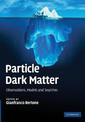 Particle Dark Matter: Observations, Models and Searches