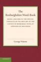 The Roxburghshire Word-Book: Being a Record of the Special Vernacular Vocabulary of the County of Roxburgh