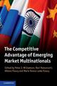 The Competitive Advantage of Emerging Market Multinationals