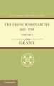 The French Monarchy 1483-1789: Volume 1