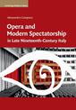 Opera and Modern Spectatorship in Late Nineteenth-Century Italy