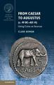 From Caesar to Augustus (c. 49 BC-AD 14): Using Coins as Sources