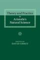 Theory and Practice in Aristotle's Natural Science