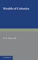 Wealth of Colonies: The Marshall Lectures, Delivered at Cambridge on 17 and 24 February 1950