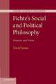 Fichte's Social and Political Philosophy: Property and Virtue