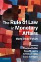 The Rule of Law in Monetary Affairs: World Trade Forum