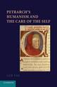 Petrarch's Humanism and the Care of the Self