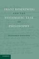 Franz Rosenzweig and the Systematic Task of Philosophy