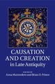 Causation and Creation in Late Antiquity