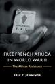 Free French Africa in World War II: The African Resistance