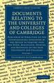 Documents Relating to the University and Colleges of Cambridge: Published by Direction of the Commissioners Appointed by the Que