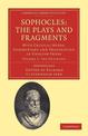 Sophocles: The Plays and Fragments: With Critical Notes, Commentary and Translation in English Prose