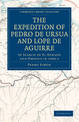 The Expedition of Pedro de Ursua and Lope de Aguirre in Search of El Dorado and Omagua in 1560-1: Translated from Fray Pedro Sim