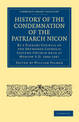 History of the Condemnation of the Patriarch Nicon: By a Plenary Council of the Orthodox Catholic Eastern Church Held at Moscow