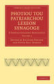 Photiou Tou Patriarchou Lexeon Synagoge: E Codice Galeano Descripsit