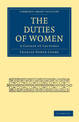 The Duties of Women: A Course of Lectures