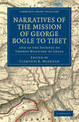 Narratives of the Mission of George Bogle to Tibet: and of the Journey of Thomas Manning to Lhasa